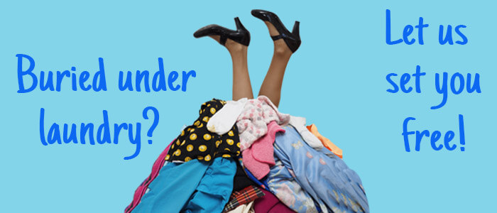 Buried under laundry? Let us set you free! Image depicts womens legs sticking out of laundry pile.